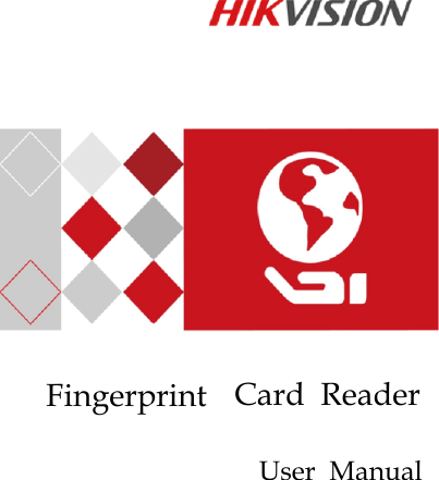 Page 1 of Hangzhou Hikvision Digital Technology K1201EF Fingerprint Card Reader User Manual 