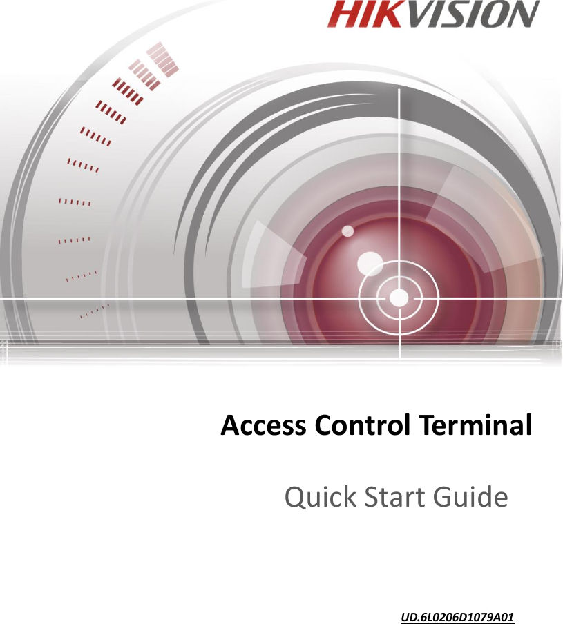                                     UD.6L0206D1079A01 Access Control Terminal Quick Start Guide 