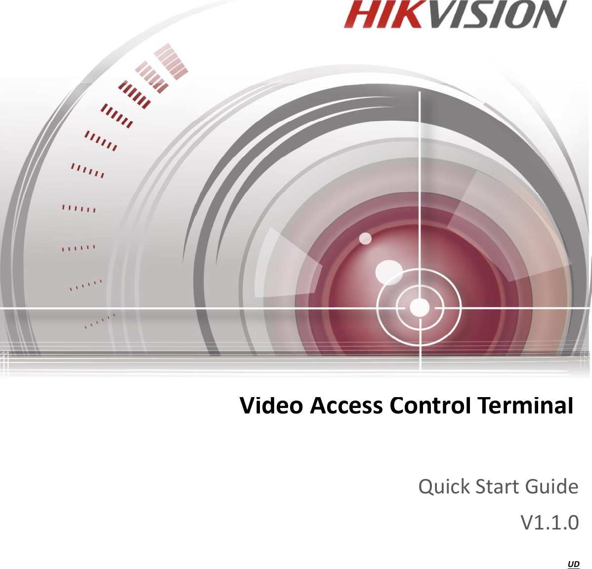 Video Access Control Terminal                                Video Access Control Terminal Quick Start Guide V1.1.0  UD 