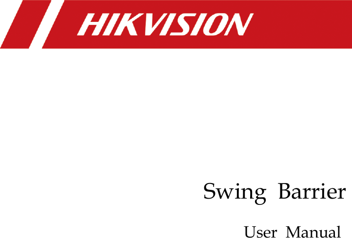                          Swing  Barrier    User  Manual                        