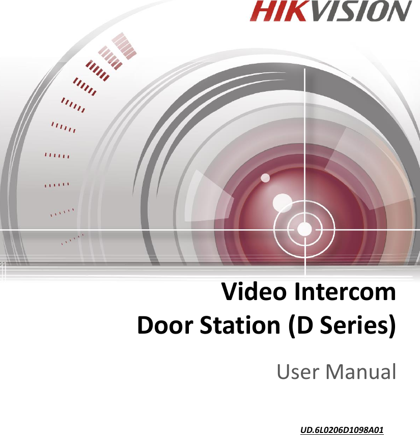                                  UD.6L0206D1098A01 Video Intercom Door Station (D Series)      User Manual 