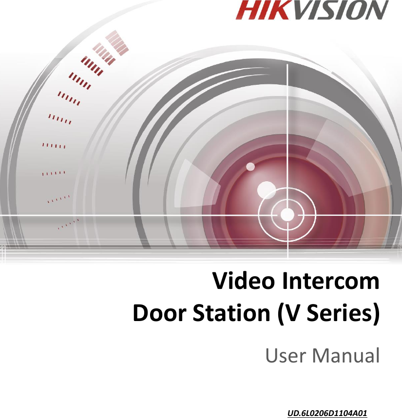                                   UD.6L0206D1104A01 Video Intercom Door Station (V Series)   User Manual 