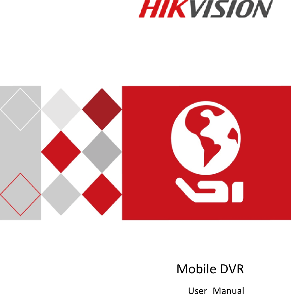Mobile Digital Video Recorder User Manual 0  Mobile DVR User  Manual 