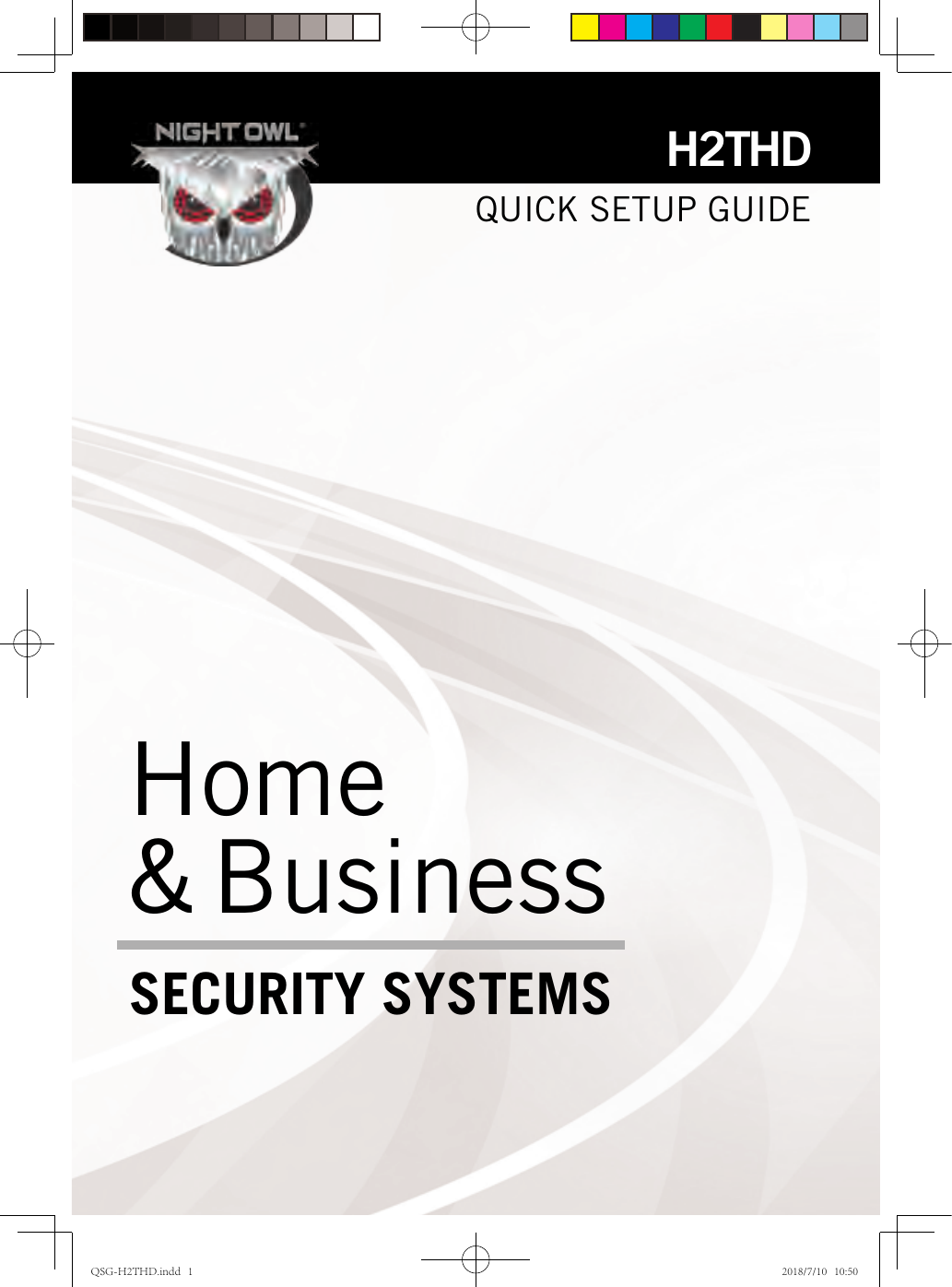 QUICK SETUP GUIDEH2THDSECURITY SYSTEMSHome&amp; BusinessQSG-H2THD.indd   1 2018/7/10   10:50