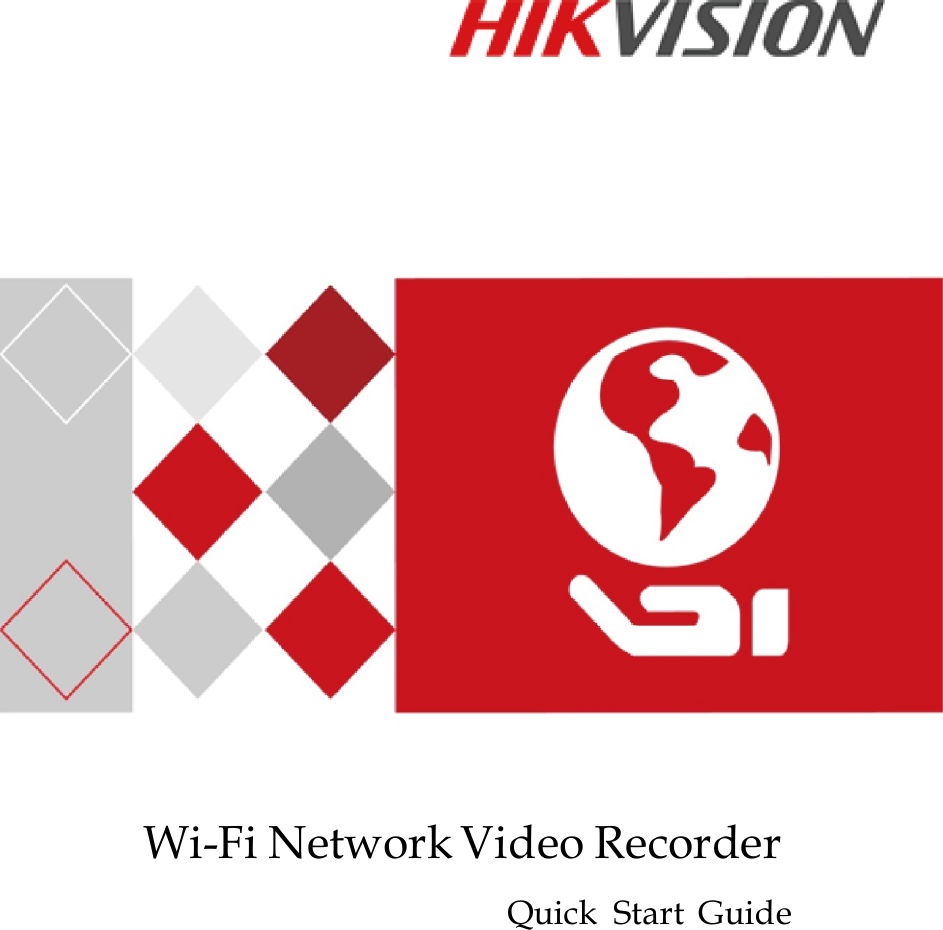  Wi-Fi Network Video Recorder Quick  Start  Guide  
