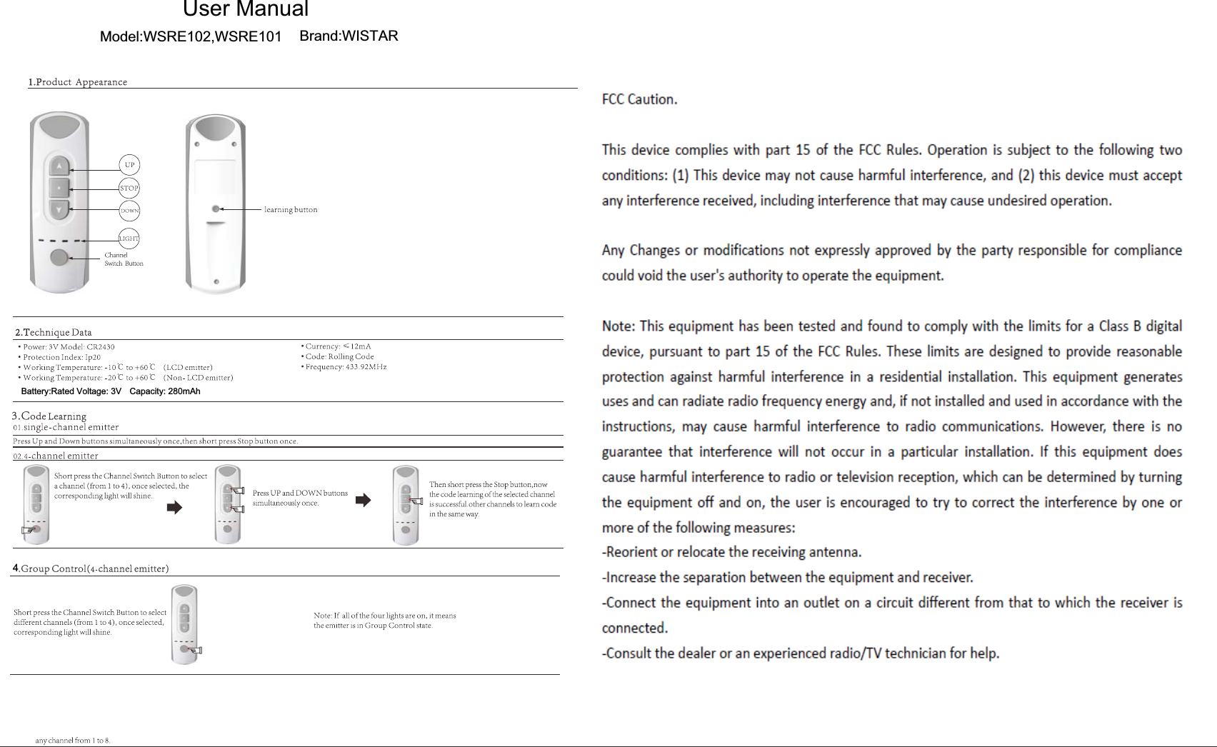 Battery:Rated Voltage: 3V Capacity: 280mAh4User ManualModel:WSRE102,WSRE101 Brand:WISTAR