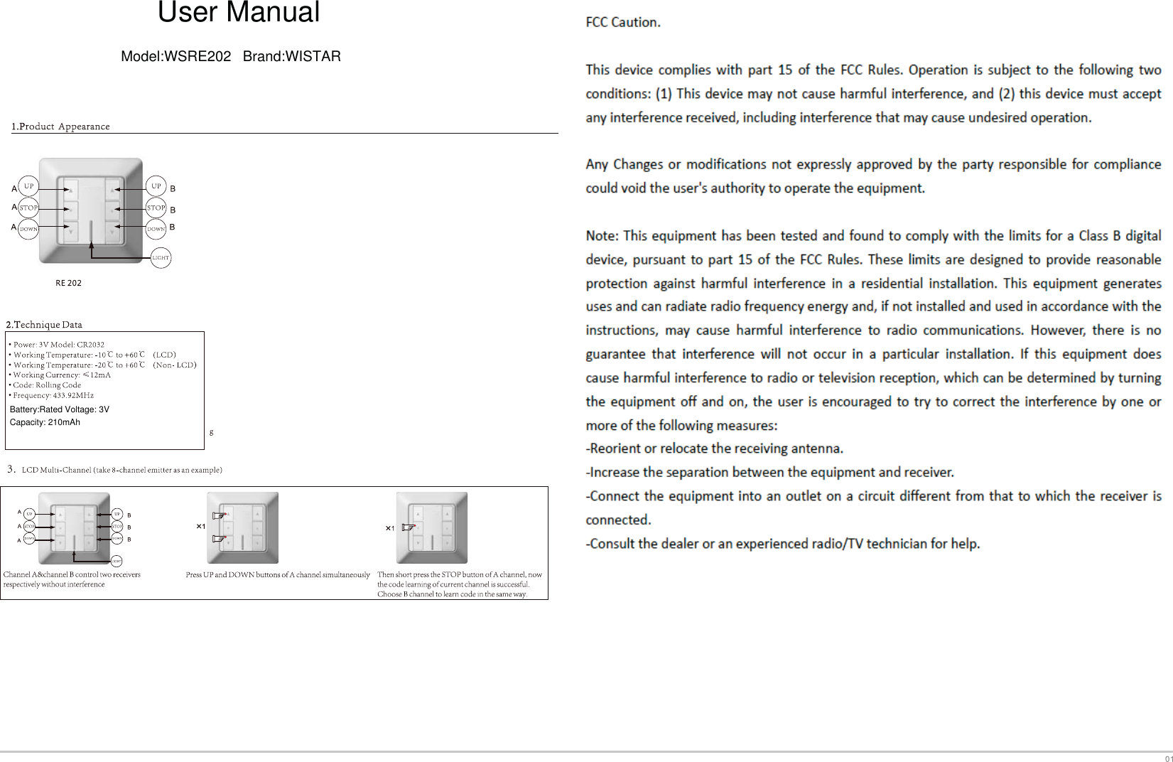 Battery:Rated Voltage: 3VCapacity: 210mAhUser ManualModel:WSRE202 Brand:WISTAR