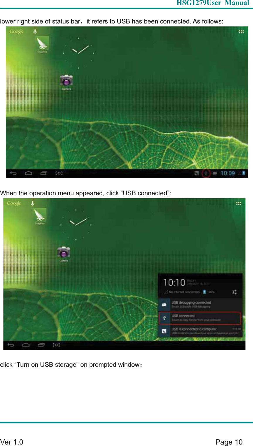   HSG1279User Manual  Ver 1.0    Page 10 lower right side of status barˈit refers to USB has been connected. As follows:   When the operation menu appeared, click &ldquo;USB connected&rdquo;: click &ldquo;Turn on USB storage&rdquo; on prompted window&phi;