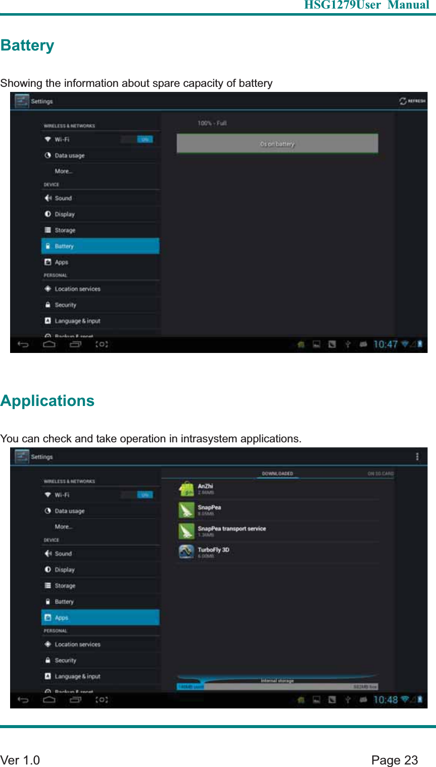   HSG1279User Manual  Ver 1.0    Page 23 BatteryShowing the information about spare capacity of battery ApplicationsYou can check and take operation in intrasystem applications. 