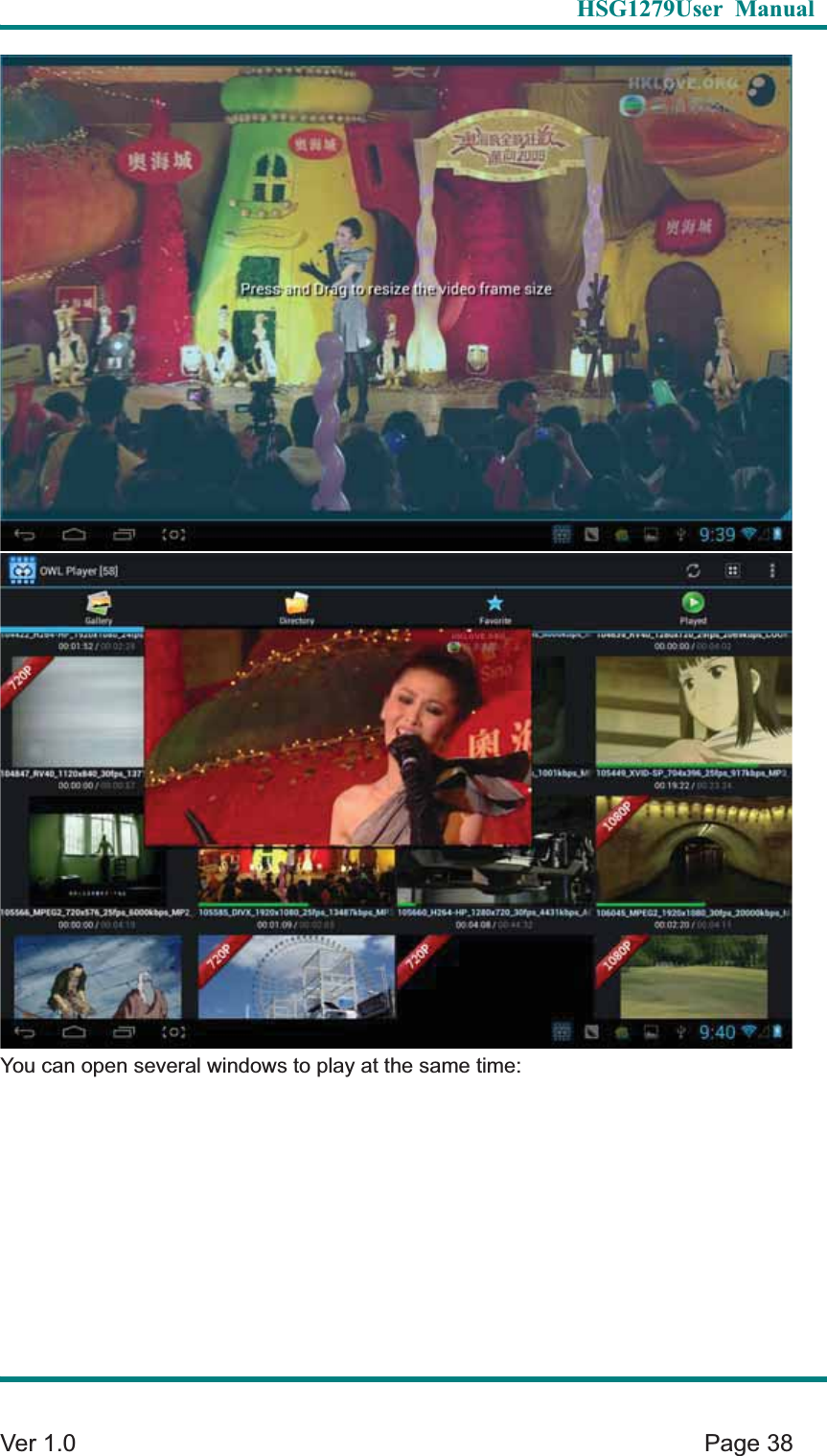   HSG1279User Manual  Ver 1.0    Page 38 You can open several windows to play at the same time:   