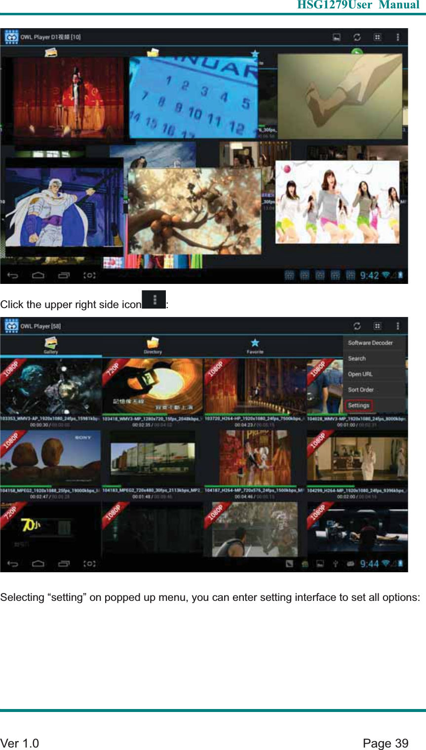   HSG1279User Manual  Ver 1.0    Page 39 Click the upper right side icon :Selecting &ldquo;setting&rdquo; on popped up menu, you can enter setting interface to set all options: 