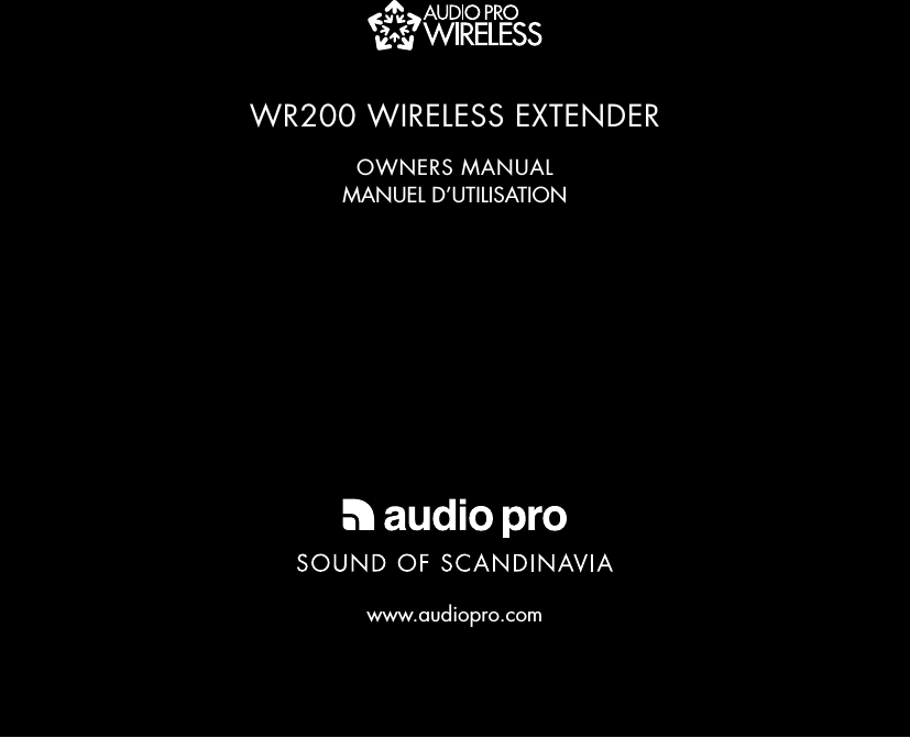 OWNERS MANUALMANUEL D’UTILISATIONwww.audiopro.comWR200 WIRELESS EXTENDER