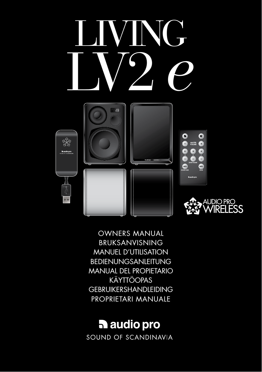 LIVINGLV 2   eOWNERS MANUALBRUKSANVISNINGMANUEL D’UTILISATIONBEDIENUNGSANLEITUNGMANUAL DEL PROPIETARIOKÄYTTÖOPASGEBRUIKERSHANDLEIDINGPROPRIETARI MANUALEZONE VOLUMEZONE HOUSE CODEA B CMASTERVOLUMEINFO INFO
