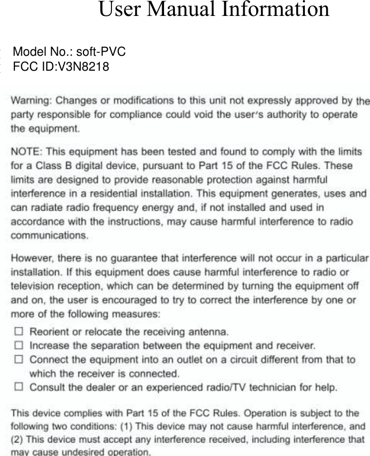User Manual Information Model No.:1100 FCC ID:J6I250712V1100    Model No.: soft-PVC   FCC ID:V3N8218