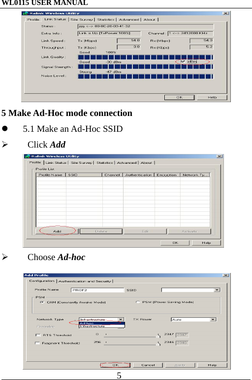 WL0115 USER MANUAL                          5                                                                                            5 Make Ad-Hoc mode connection   5.1 Make an Ad-Hoc SSID      Click Add     Choose Ad-hoc  