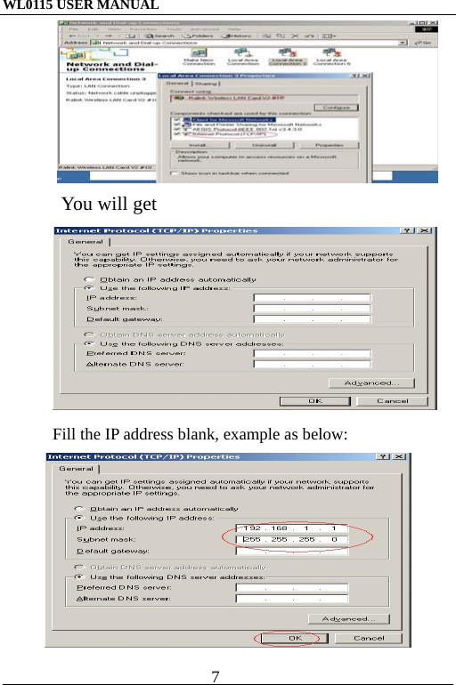 WL0115 USER MANUAL                          7                                                                                             You will get  Fill the IP address blank, example as below:  