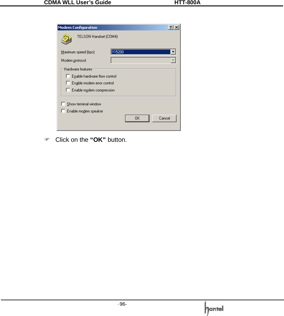 CDMA WLL User&rsquo;s Guide               HTT-800A -96-     )  Click on the &ldquo;OK&rdquo; button.              