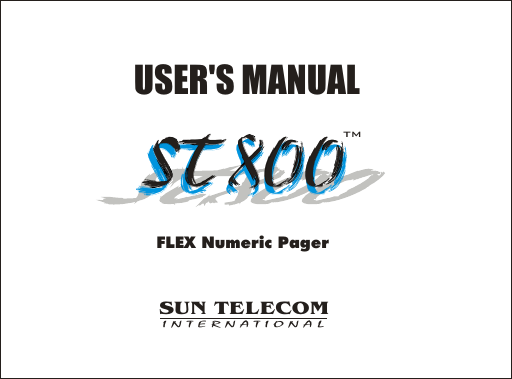 FLEX Numeric PagerUSER'S MANUALSUN TELECOMINTERNATIONALST 800ST 800TMST 800ST 800