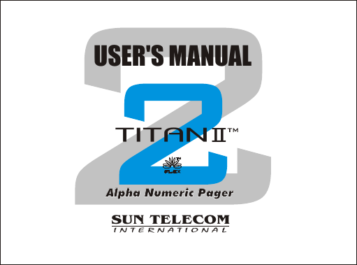 USER'S MANUALSUN TELECOMINTERNATIONALAlpha Numeric Pager Alpha Numeric Pager TITANII