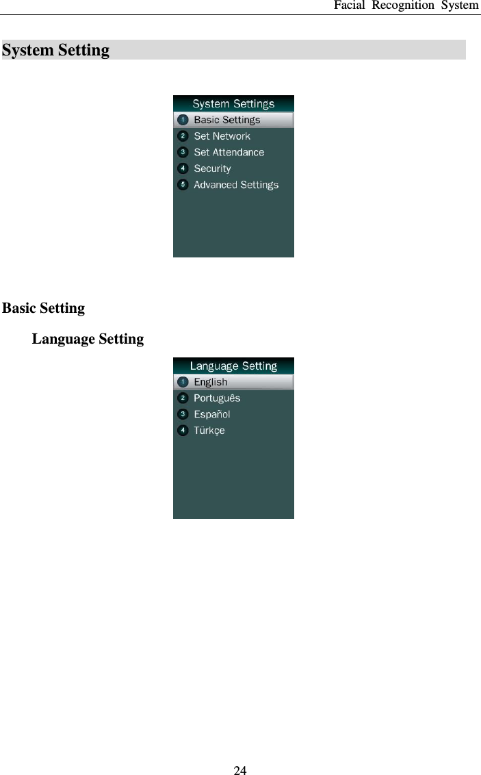 Facial  Recognition  System 24 System Setting                                                  Basic Setting Language Setting   