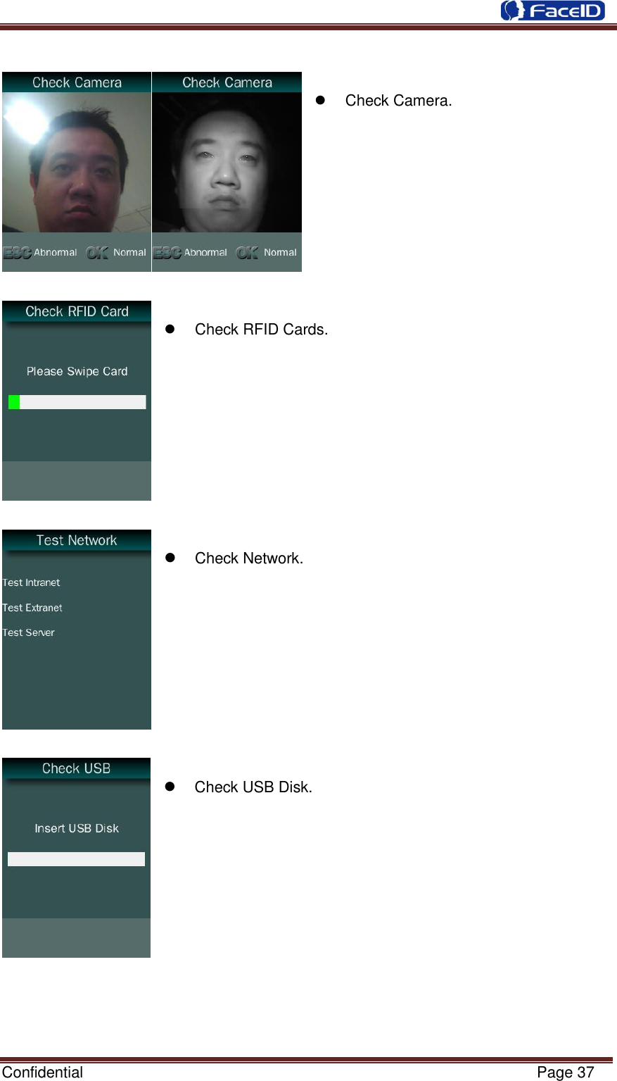  Confidential                                                           Page 37        Check Camera.            Check RFID Cards.           Check Network.           Check USB Disk.           