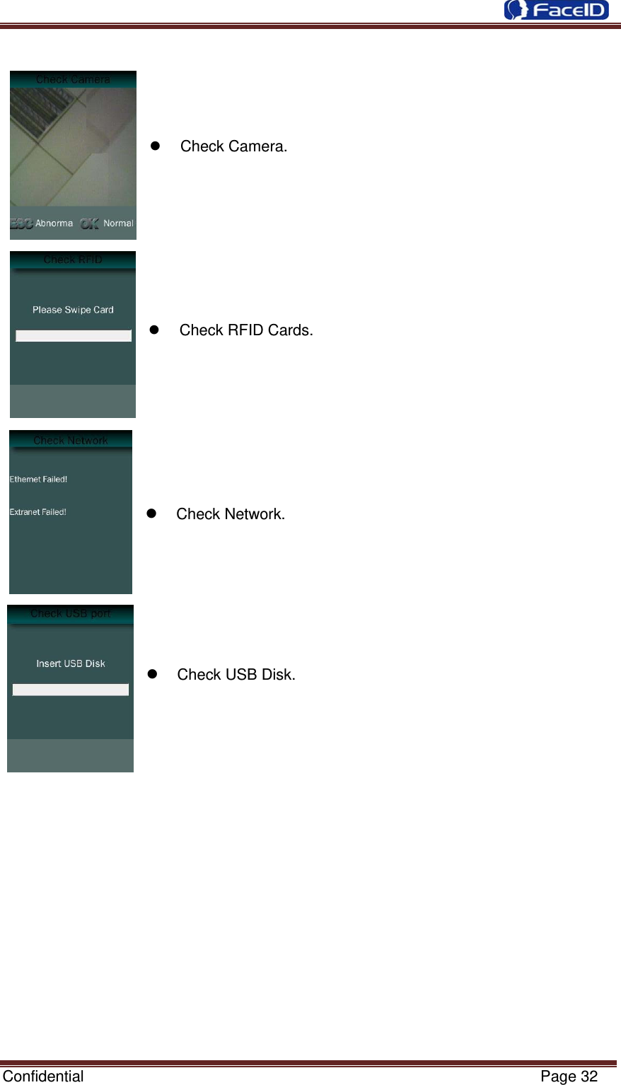  Confidential                                                           Page 32      Check Camera.          Check RFID Cards.         Check Network.        Check USB Disk.                 