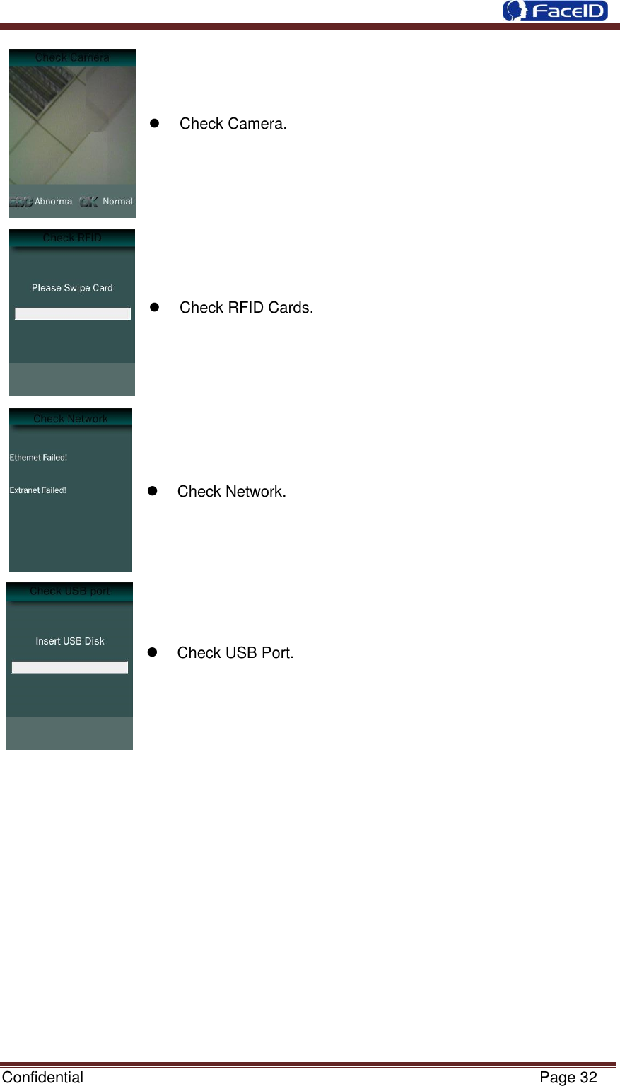  Confidential                                                           Page 32         Check Camera.          Check RFID Cards.         Check Network.        Check USB Port.                  