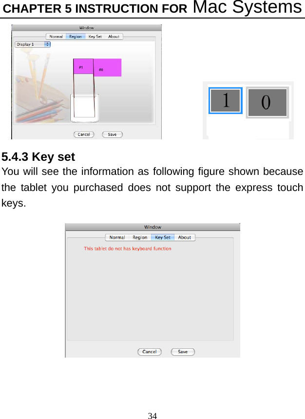 CHAPTER 5 INSTRUCTION FOR Mac Systems 34     5.4.3 Key set You will see the information as following figure shown because the tablet you purchased does not support the express touch keys.     
