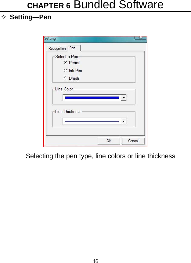 CHAPTER 6 Bundled Software 46  Setting—Pen    Selecting the pen type, line colors or line thickness  