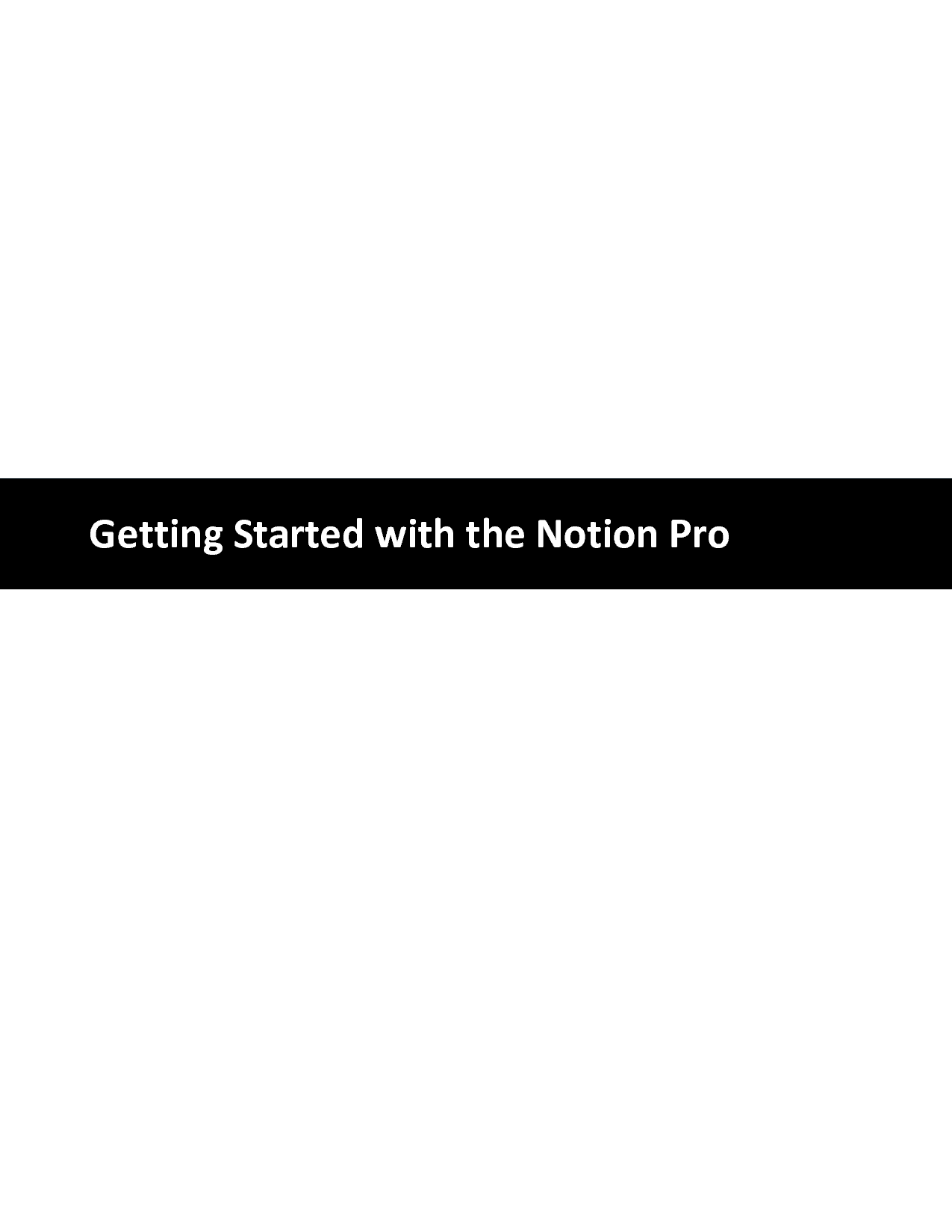 Getting Started with the  Notion Pro