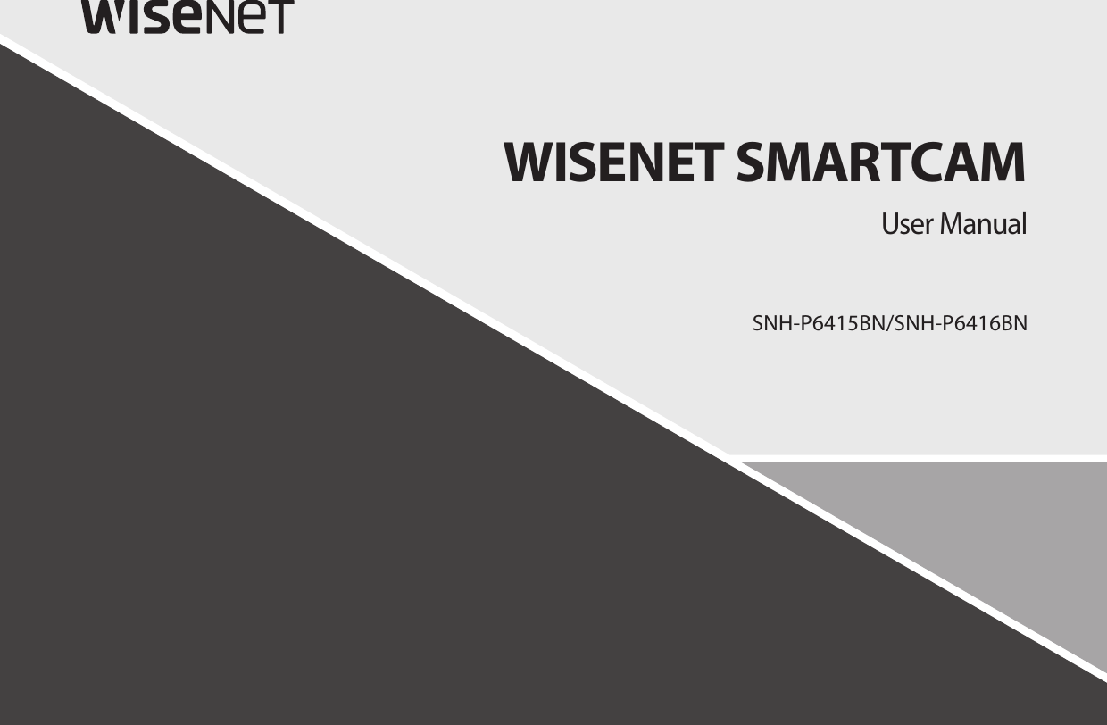SNH-P6415BN/SNH-P6416BN  WISENET SMARTCAMUser Manual