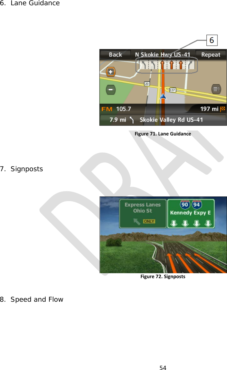  54       6. Lane Guidance  Figure 71. Lane Guidance    7. Signposts  Figure 72. Signposts  8. Speed and Flow 