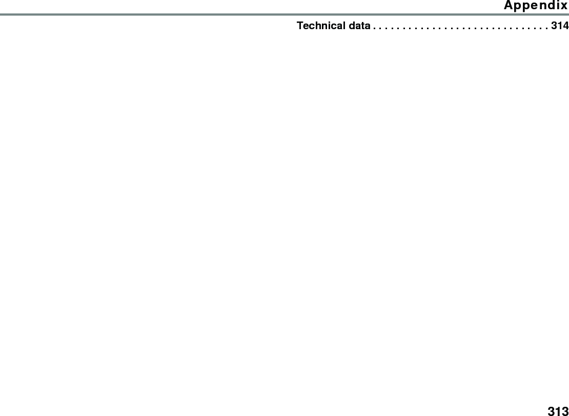 313AppendixTechnical data . . . . . . . . . . . . . . . . . . . . . . . . . . . . . . 314