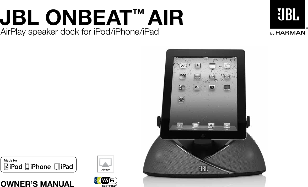 OWNER’S MANUALAirPlay speaker dock for iPod/iPhone/iPadJBL ONBEAT™ AIR