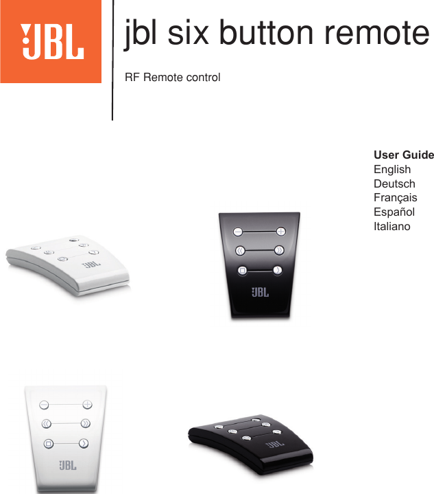 User GuideEnglishDeutschFrançaisEspañolItalianojbl six button remoteRF Remote control