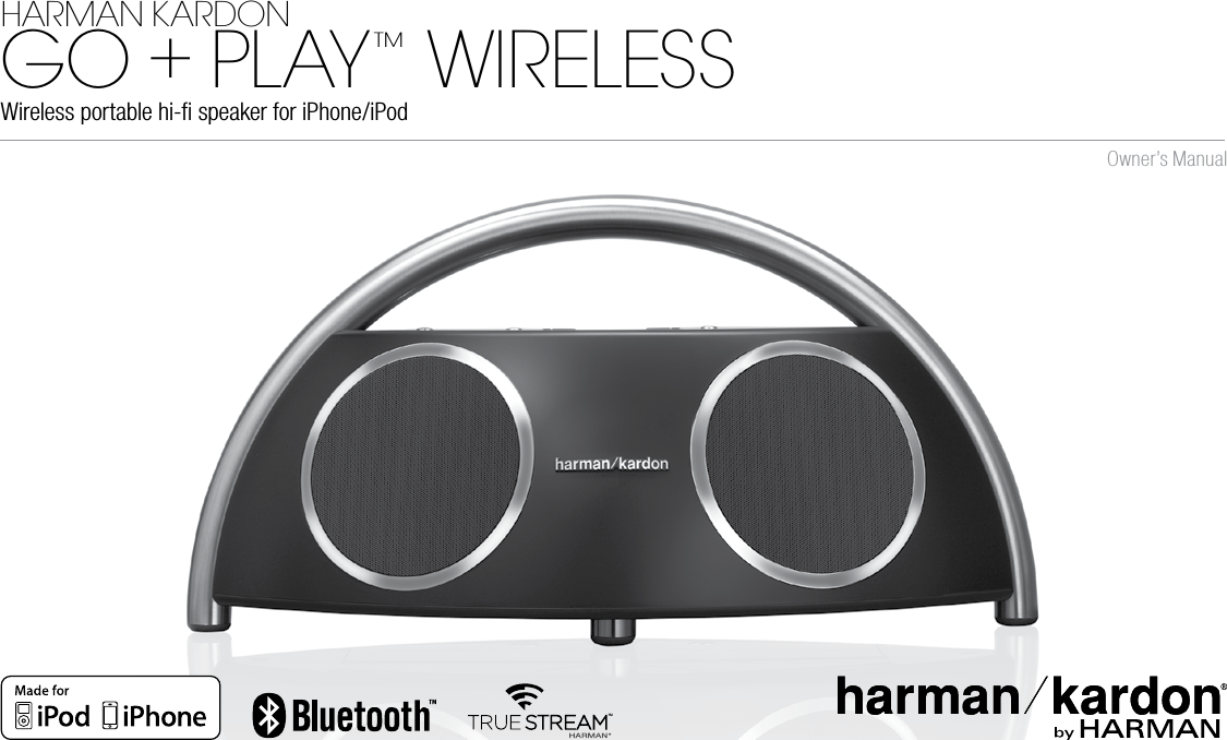 Wireless portable hi-ﬁ speaker for iPhone/iPodGO + PL AY  ™ WIRELESSOwner’s ManualHARMAN KARDONTM