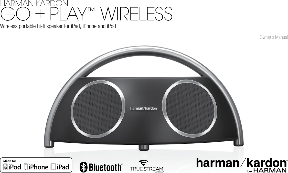 Wireless portable hi- speaker for iPad, iPhone and iPodGO + PL AY  ™ WIRELESSOwner’s ManualHARMAN KARDONTM