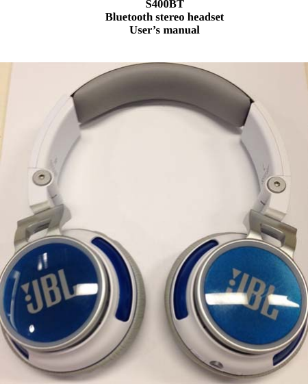 S400BT Bluetooth stereo headset User’s manual                                
