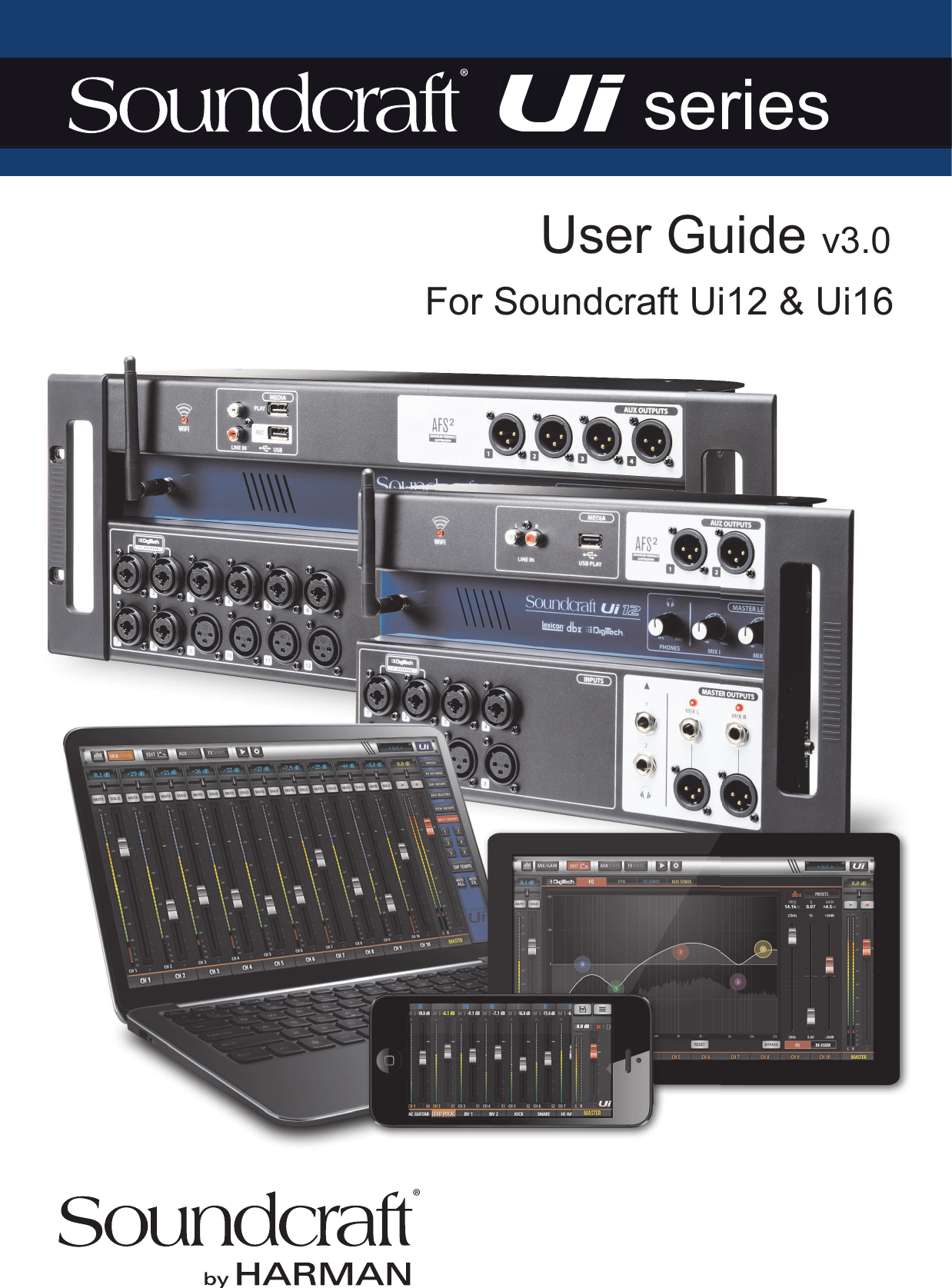 User Guide v3.0For Soundcraft Ui12 &amp; Ui16®®series