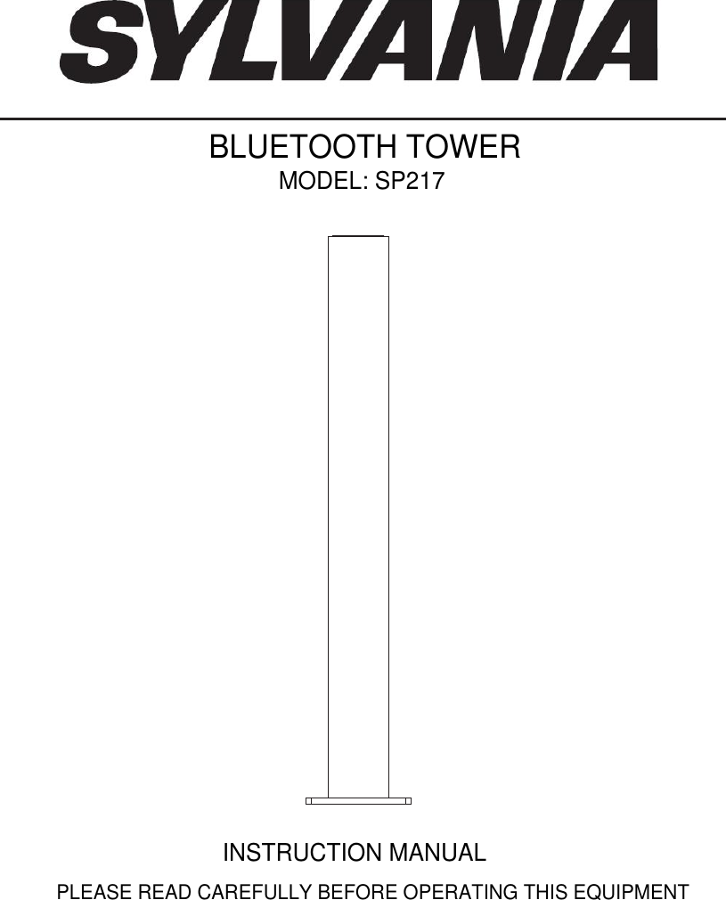 BLUETOOTH TOWER INSTRUCTION MANUALMODEL: SP217PLEASE READ CAREFULLY BEFORE OPERATING THIS EQUIPMENT