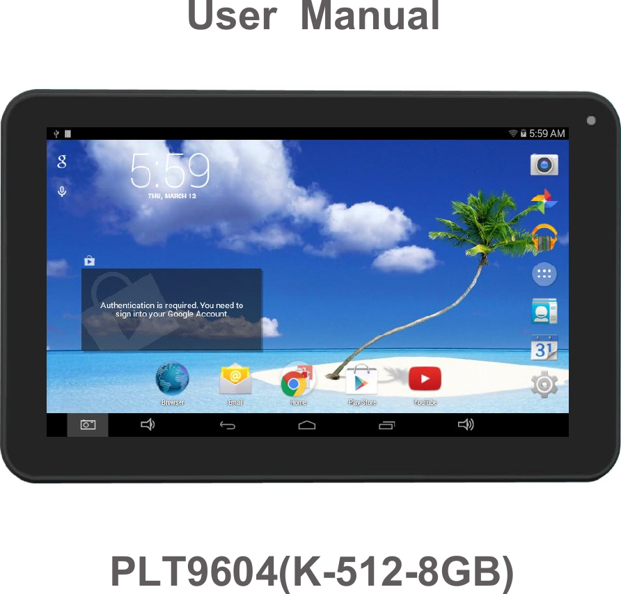 User  ManualPLT9604(K-512-8GB)