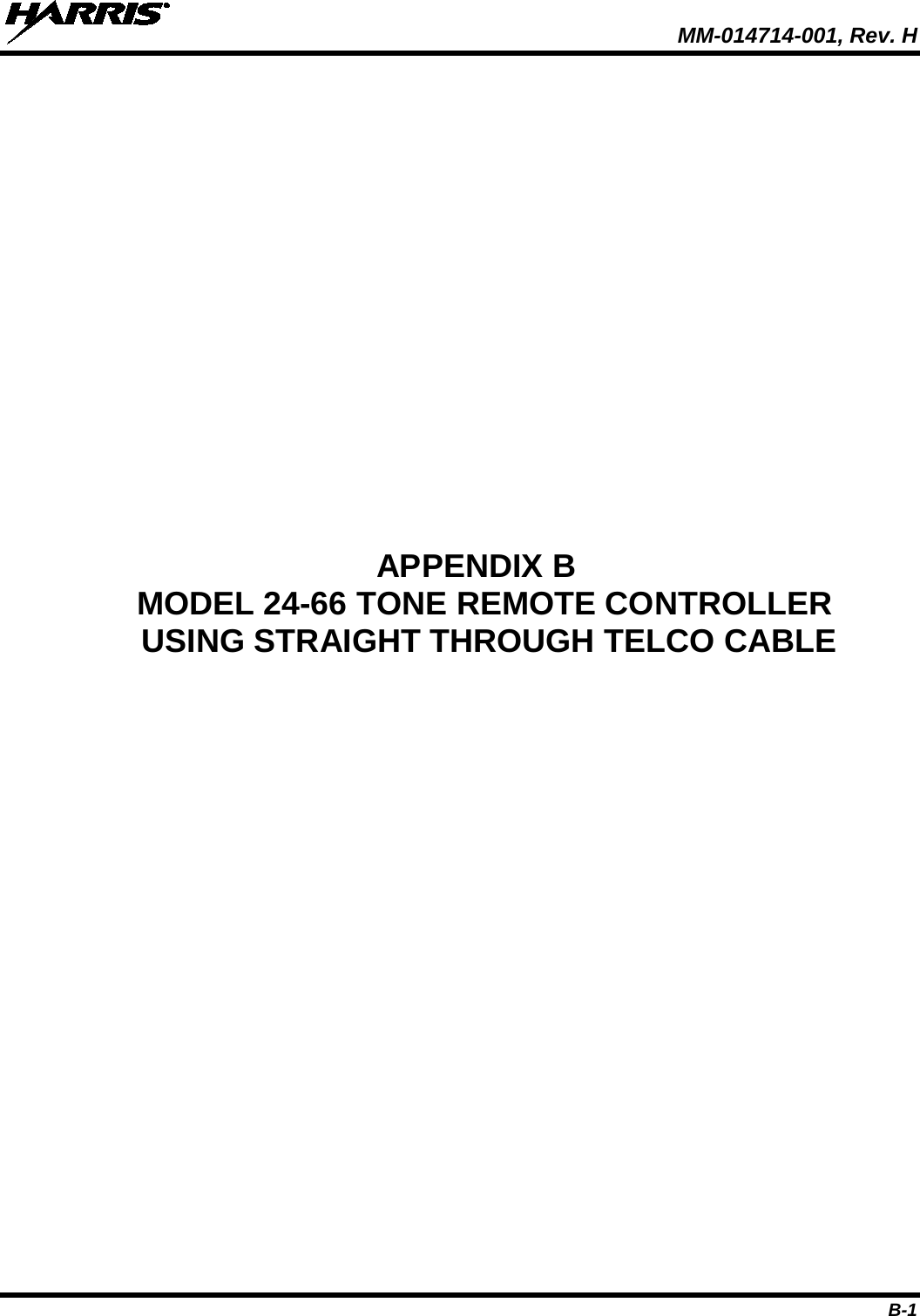  MM-014714-001, Rev. H B-1 APPENDIX B   MODEL 24-66 TONE REMOTE CONTROLLER  USING STRAIGHT THROUGH TELCO CABLE     