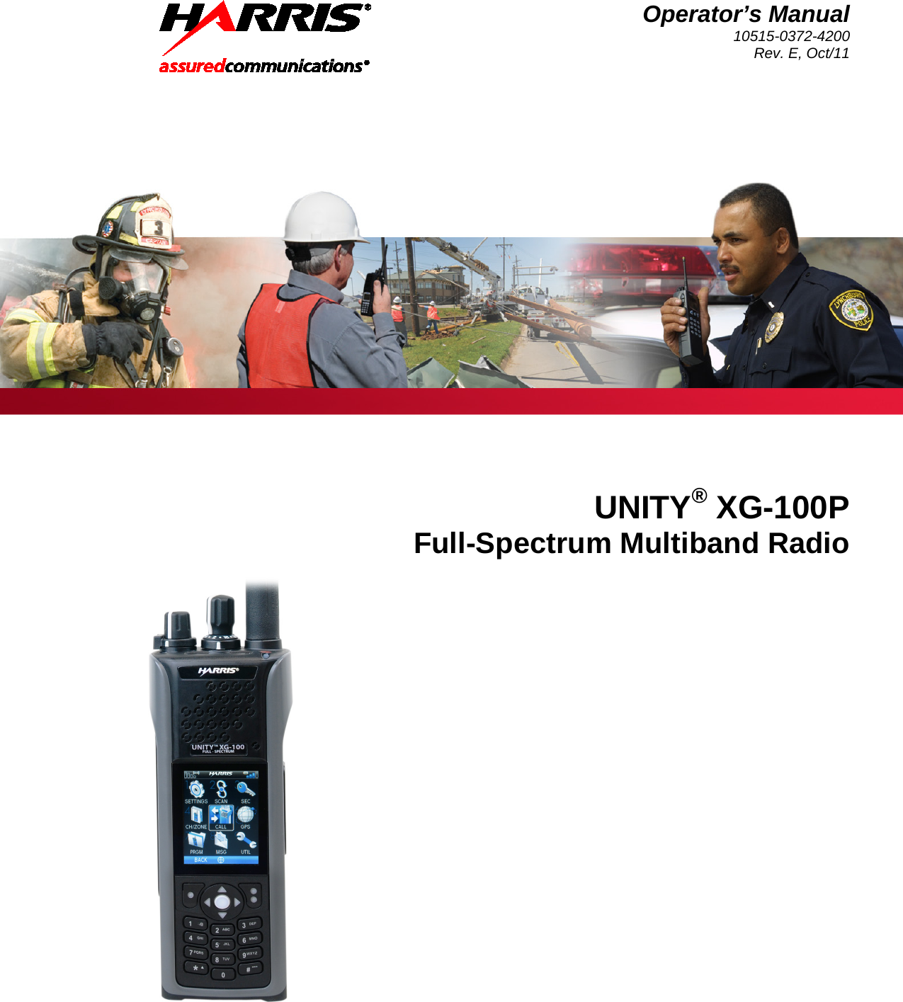 Operator’s Manual 10515-0372-4200 Rev. E, Oct/11    UNITY® XG-100P Full-Spectrum Multiband Radio    