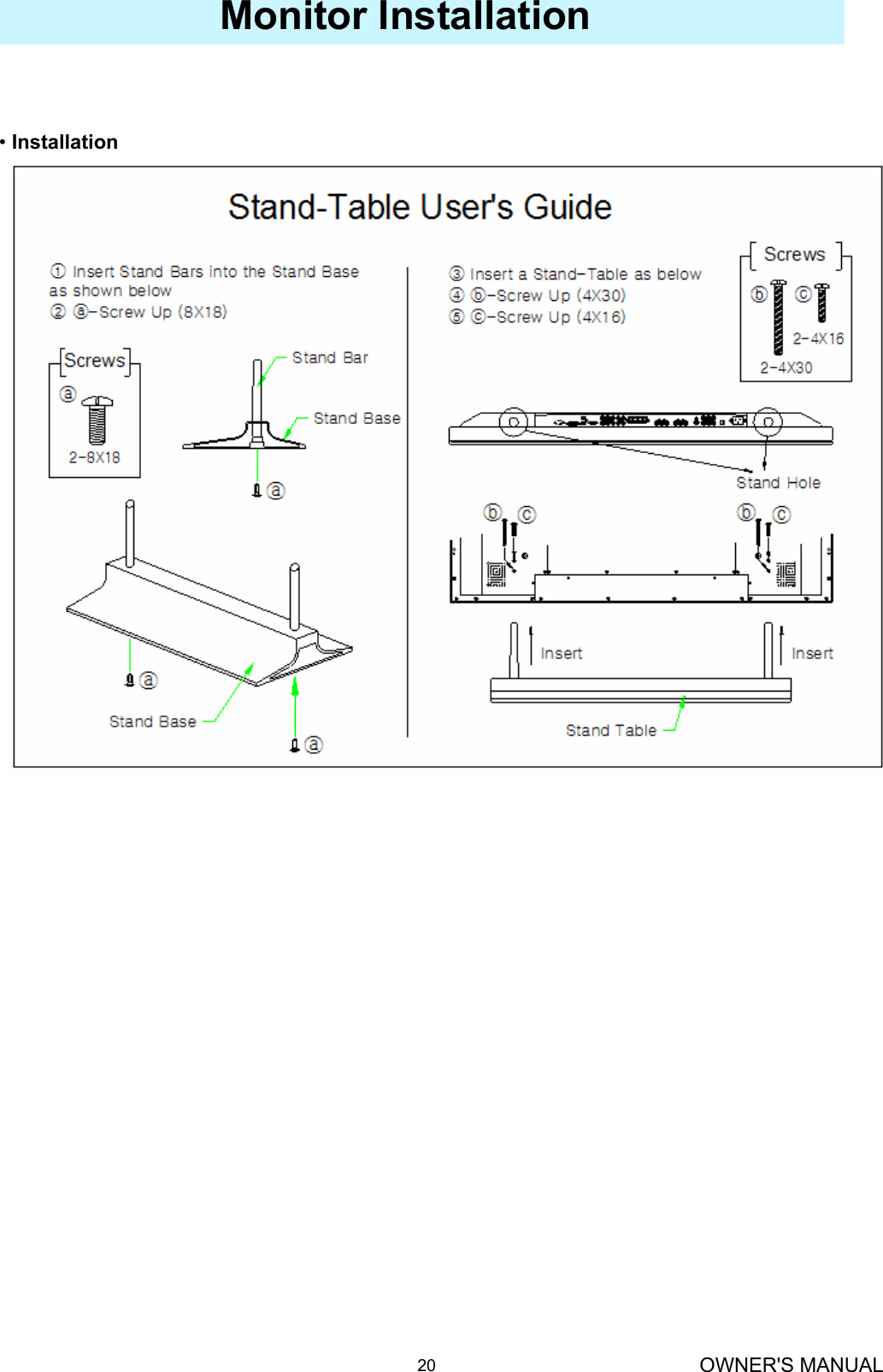 OWNER&apos;S MANUAL20Monitor Installation•Installation