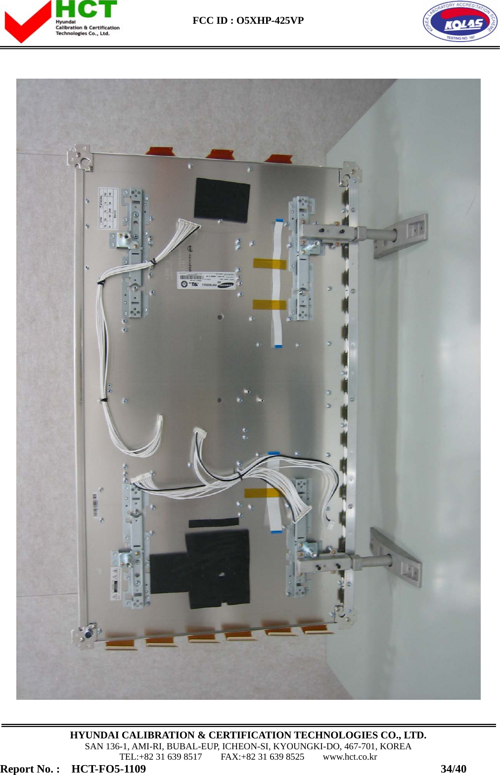  FCC ID : O5XHP-425VP      HYUNDAI CALIBRATION &amp; CERTIFICATION TECHNOLOGIES CO., LTD. SAN 136-1, AMI-RI, BUBAL-EUP, ICHEON-SI, KYOUNGKI-DO, 467-701, KOREA TEL:+82 31 639 8517    FAX:+82 31 639 8525    www.hct.co.kr Report No. :  HCT-FO5-1109                                                    34/40  