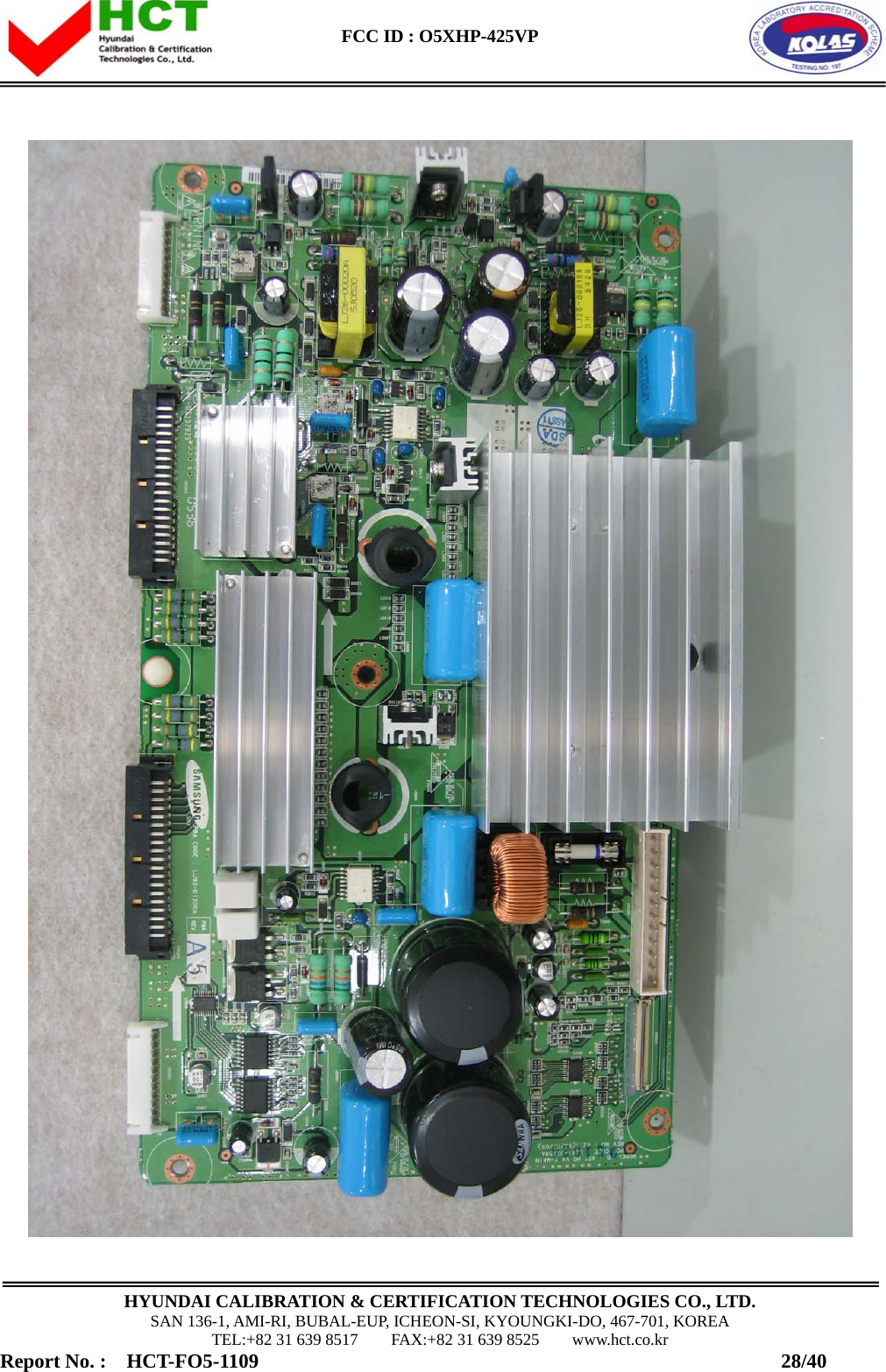  FCC ID : O5XHP-425VP      HYUNDAI CALIBRATION &amp; CERTIFICATION TECHNOLOGIES CO., LTD. SAN 136-1, AMI-RI, BUBAL-EUP, ICHEON-SI, KYOUNGKI-DO, 467-701, KOREA TEL:+82 31 639 8517    FAX:+82 31 639 8525    www.hct.co.kr Report No. :  HCT-FO5-1109                                                    28/40  