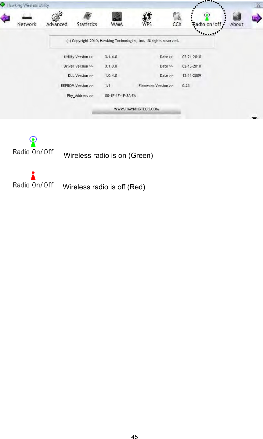  45       Wireless radio is on (Green)     Wireless radio is off (Red) 