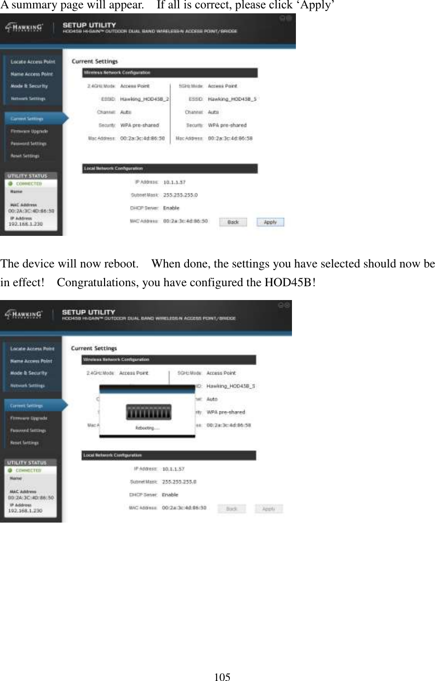 105 A summary page will appear.    If all is correct, please click ‘Apply’   The device will now reboot.    When done, the settings you have selected should now be in effect!    Congratulations, you have configured the HOD45B!  