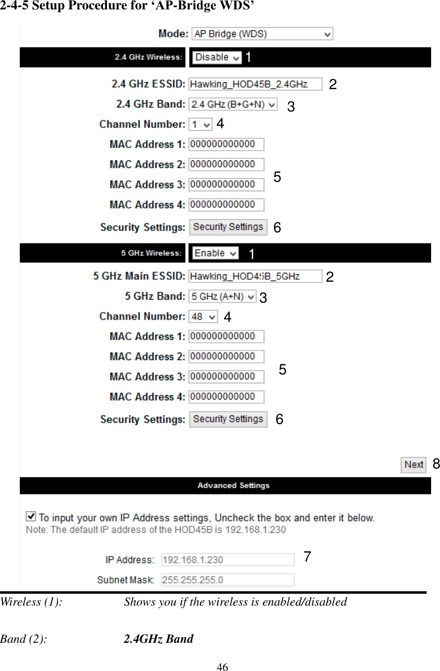 46 2-4-5 Setup Procedure for ‘AP-Bridge WDS’   Wireless (1):      Shows you if the wireless is enabled/disabled  Band (2):    2.4GHz Band 1 2 4 3 5 6 7 8 1 2 4 3 5 6 1 