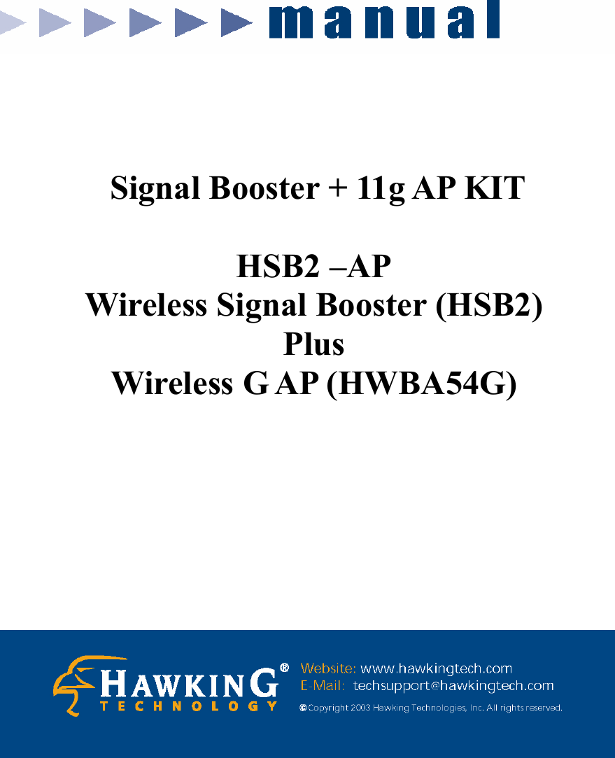    Signal Booster + 11g AP KIT  HSB2 –AP Wireless Signal Booster (HSB2) Plus Wireless G AP (HWBA54G)                 